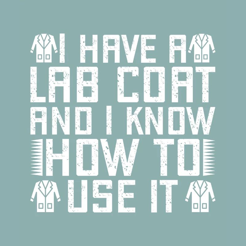 Forensic Analyst Lab Coat I Know To Use Squad