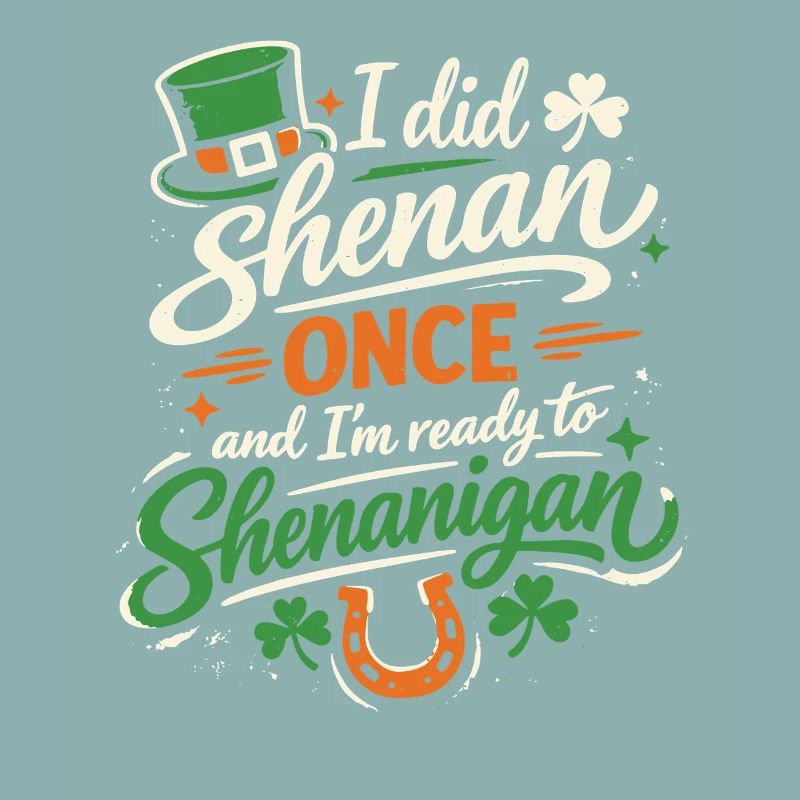 Ready in front of shenanigans | St. Patrick's Day
