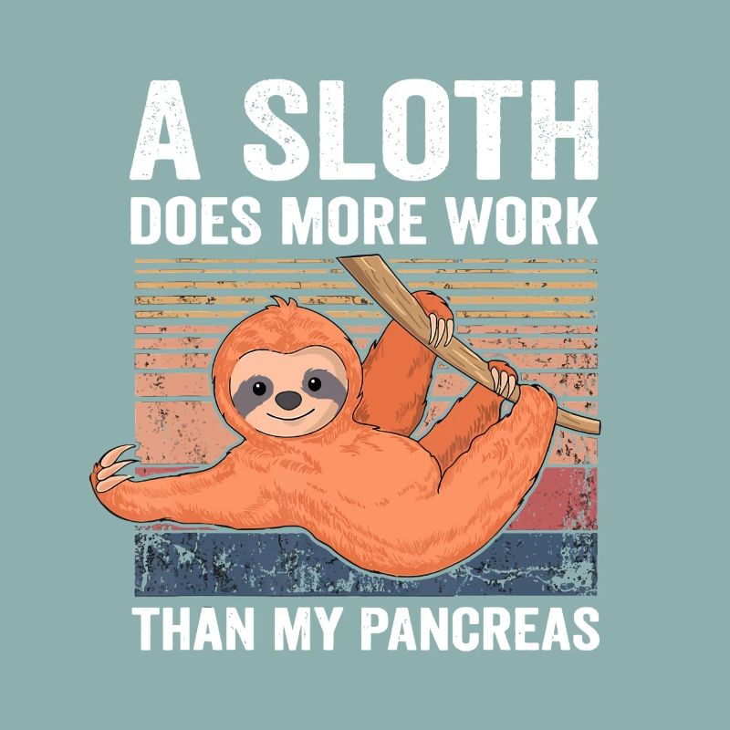 Sloth Meme: More Work Than Pancreas