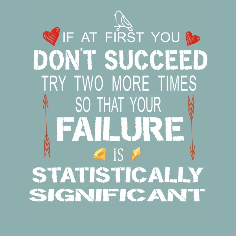 Statistically Significant Failure Funny Science Ar