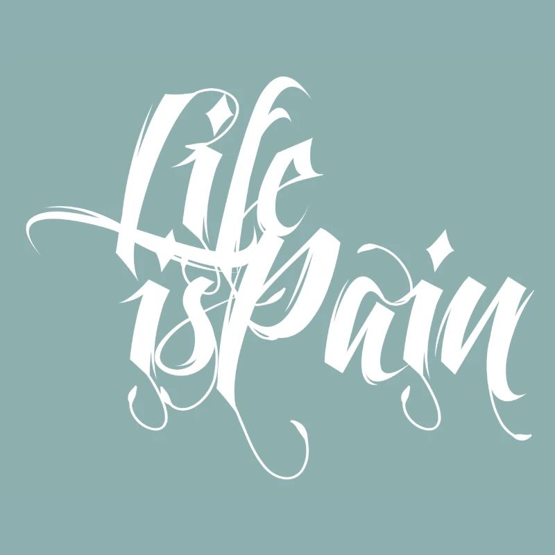 Life is Pain