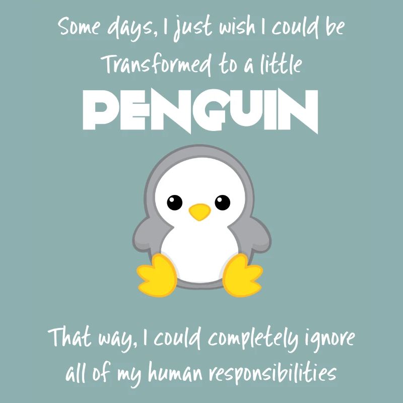 Pinguin - Erwachsen - Sarkasmus - Geschenk - Fun