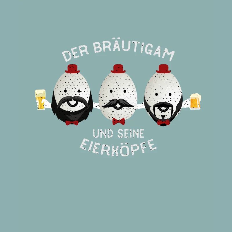Team Der Bräutigam Und Seine Eierköpfe - JGA