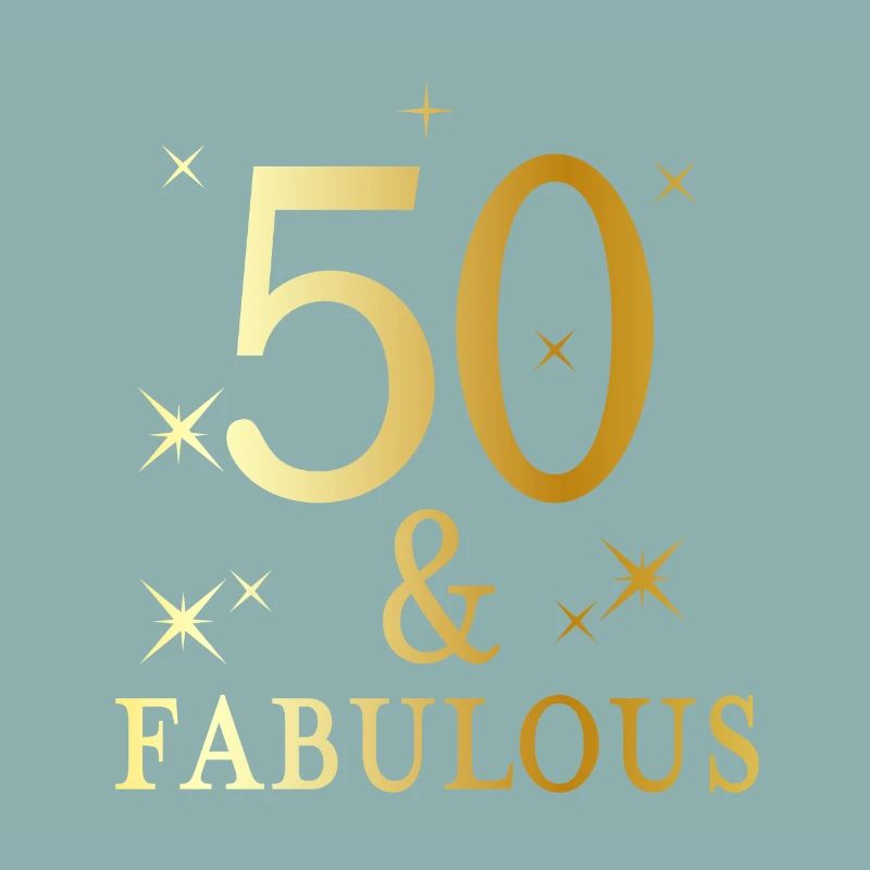 50 and fabulous