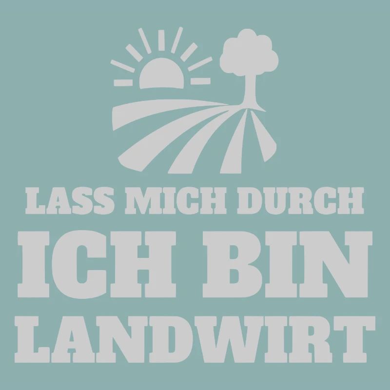 Lass mich durch, ich bin Landwirt