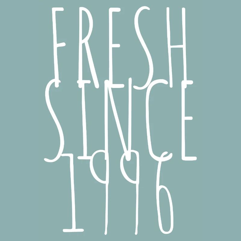 Fresh since 1996