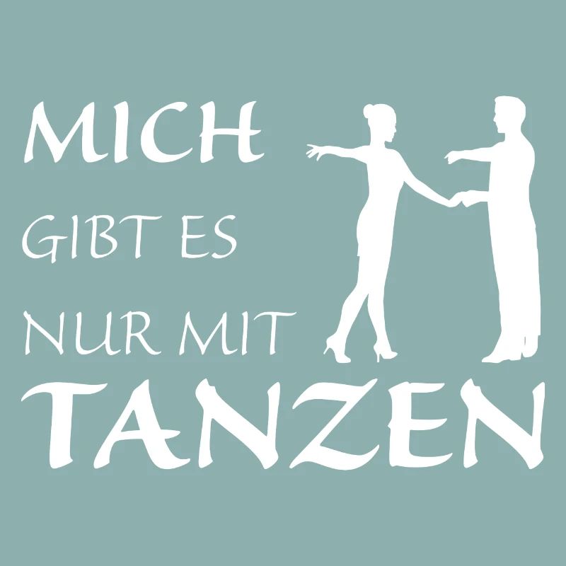 Nur mit Tanzen