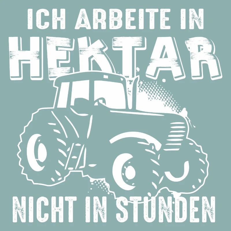 Ich arbeite in Hektar, nicht in Stunden