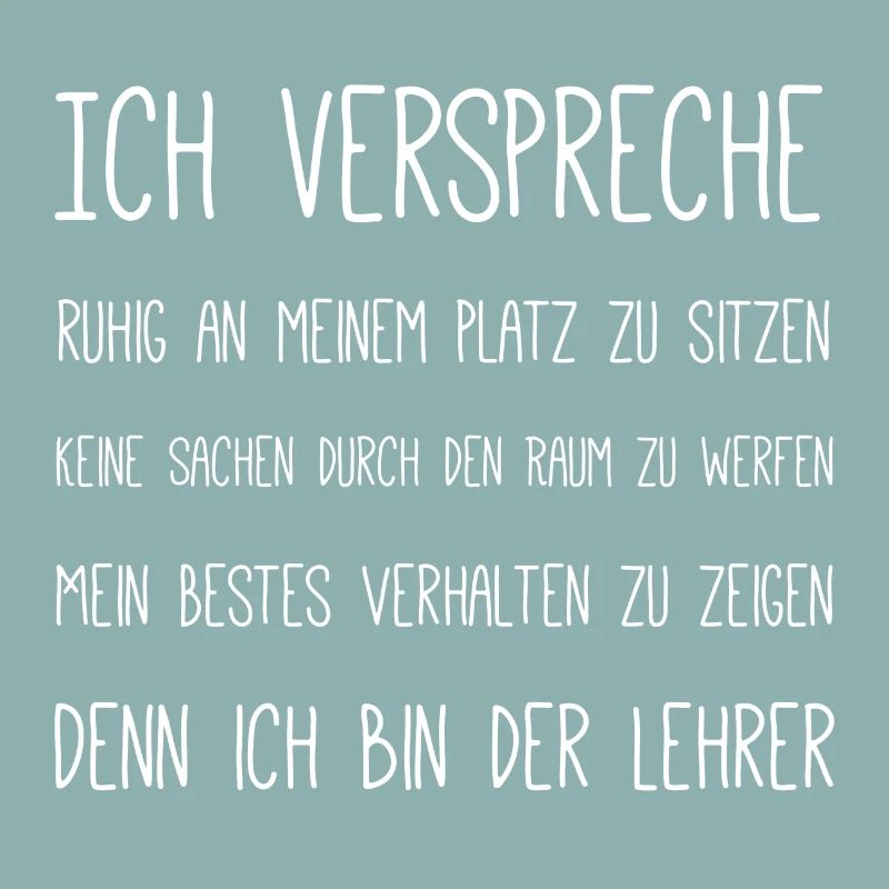 Denn ich bin der Lehrer