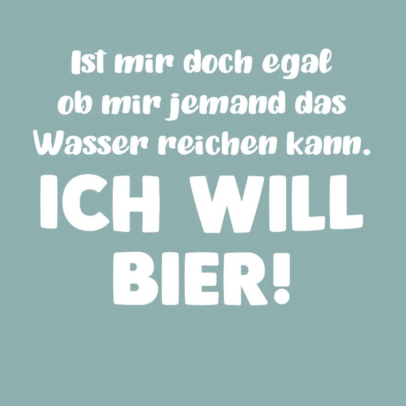 Ich will Bier!