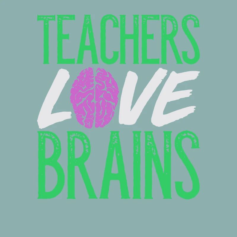 Teachers Love Brains