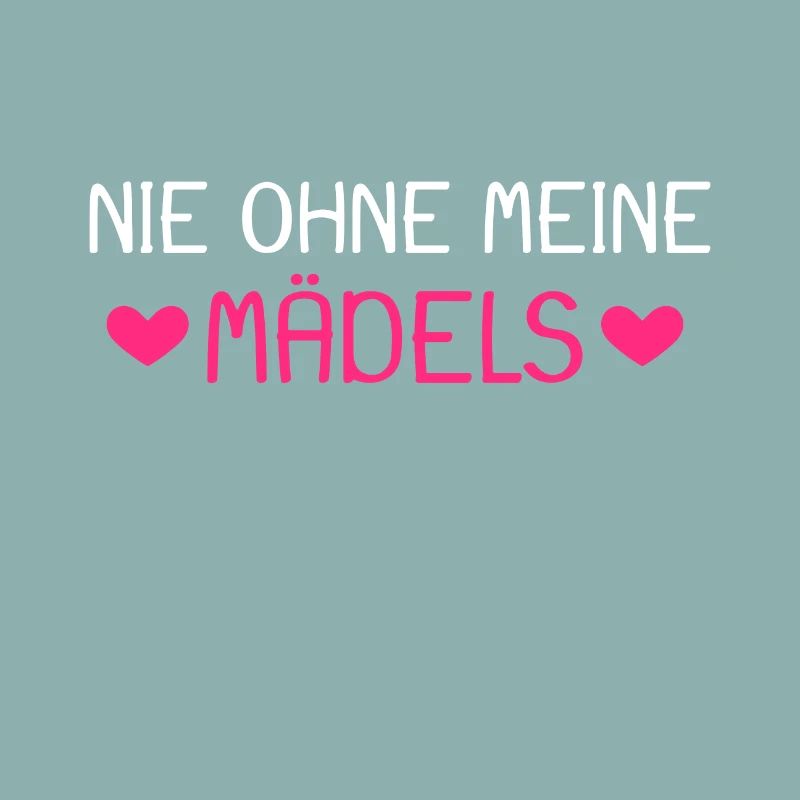 Nie ohne meine Mädels