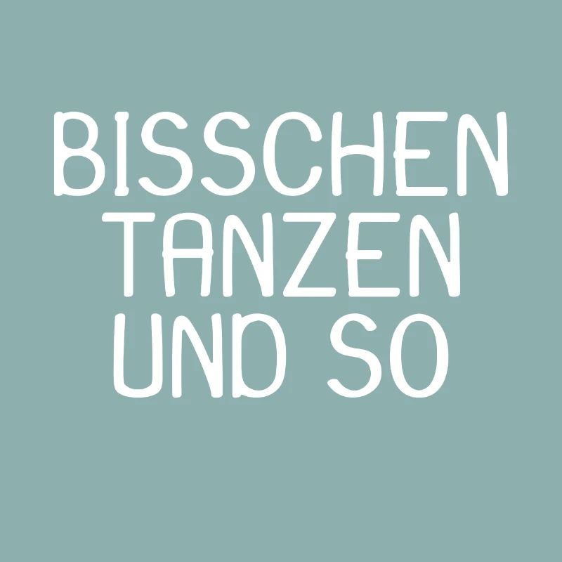 Tanzen Spruch