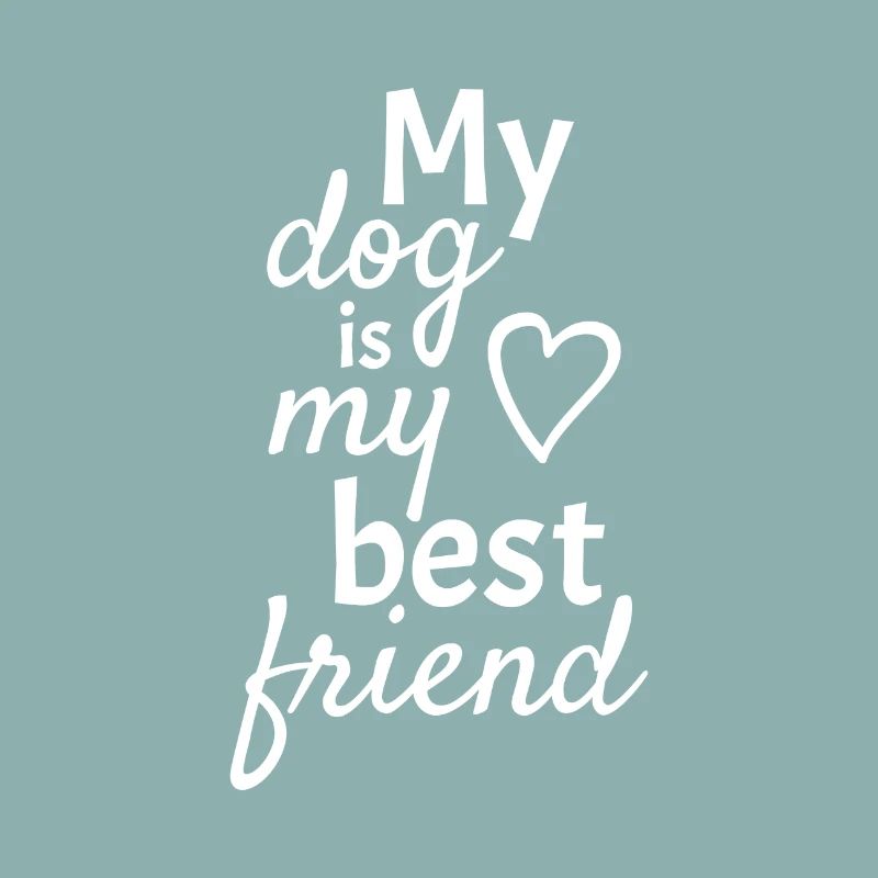 Mon chien est mon meilleur ami