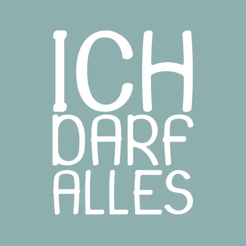 Ich darf alles
