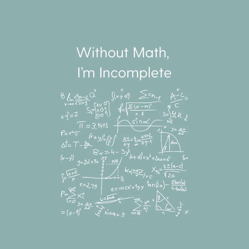 Sans maths, je suis incomplet