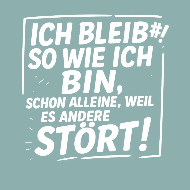Ich bleib so wie ich bin...