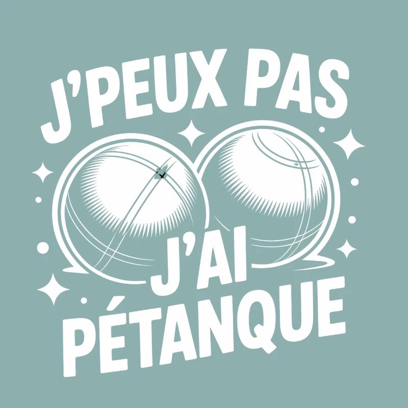 I can't, I have pétanque – T-shirt humor balls