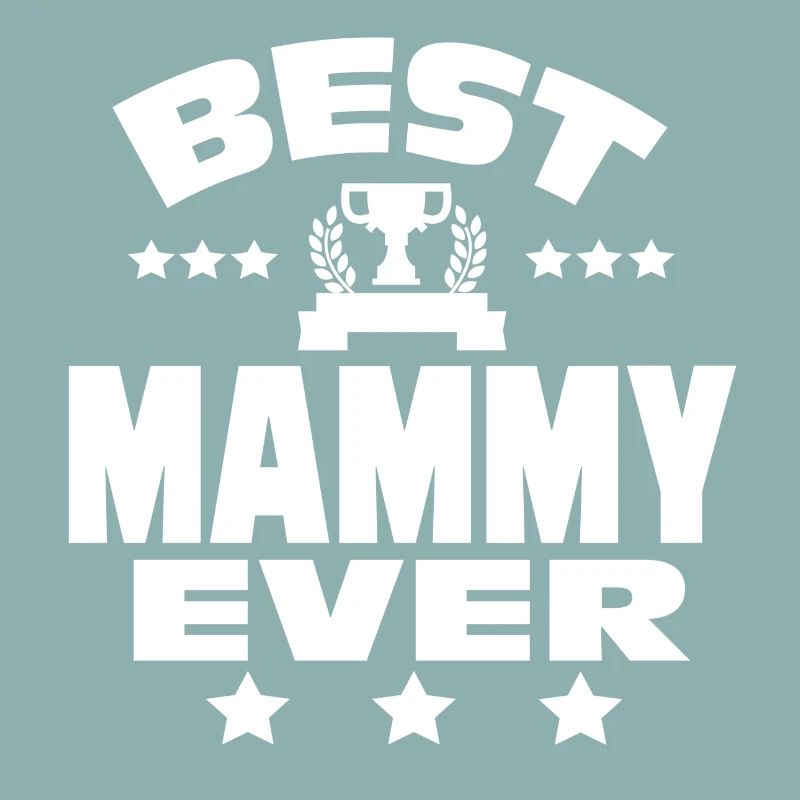 BEST MAMMY EVER