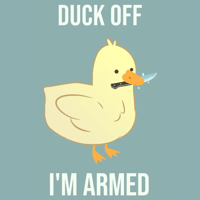 Duck dich weg, ich bin bewaffnet