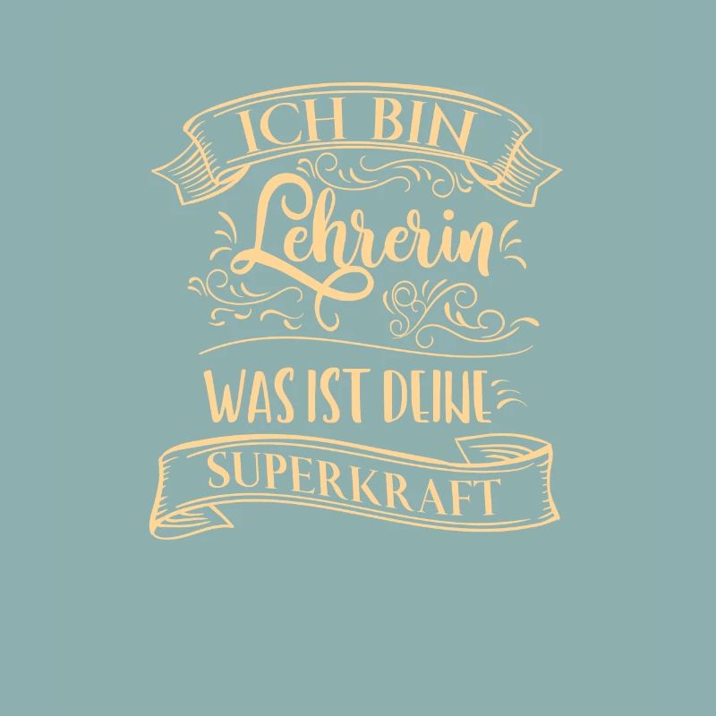 Ich bin Lehrerin was ist deine Superkraft