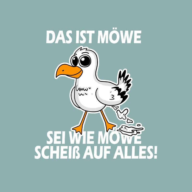 Norddeutsch Das ist Möwe lustiger Spruch