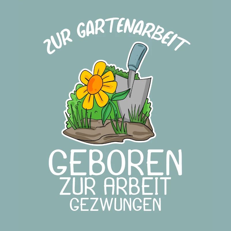 Garten Gartenarbeit Gärtner Spruch Geschenk