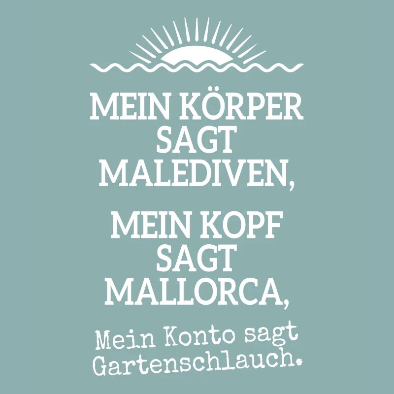 Körper Sagt Malediven Kopf Mallorca Gartenschlauch