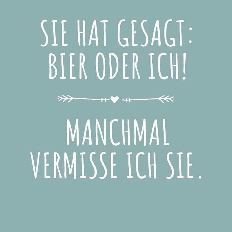 Sie Hat Gesagt Bier Oder Ich Biertrinker Saufshirt