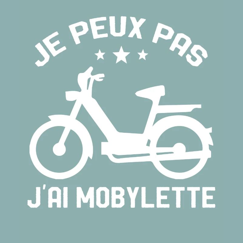 Je Peux Pas J'ai Mobylette Cadeau