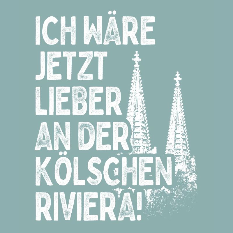 Kölsche Riviera Kölle Kölsch Kölner Karneval Köln