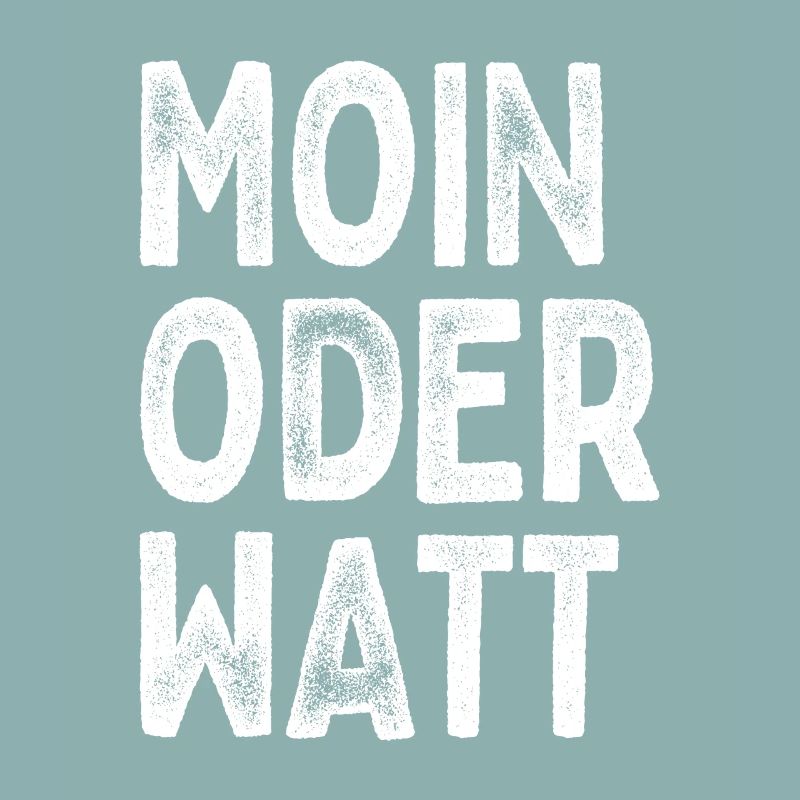 Moin Oder Watt Ruhrgebiet Ruhrpott Hamburg Moin