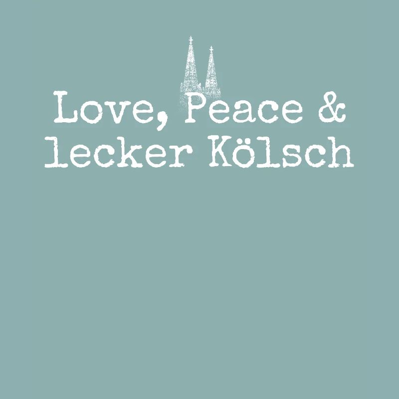 Amour Paix Lecker Kölsch Köln Karneval Kölner Dom