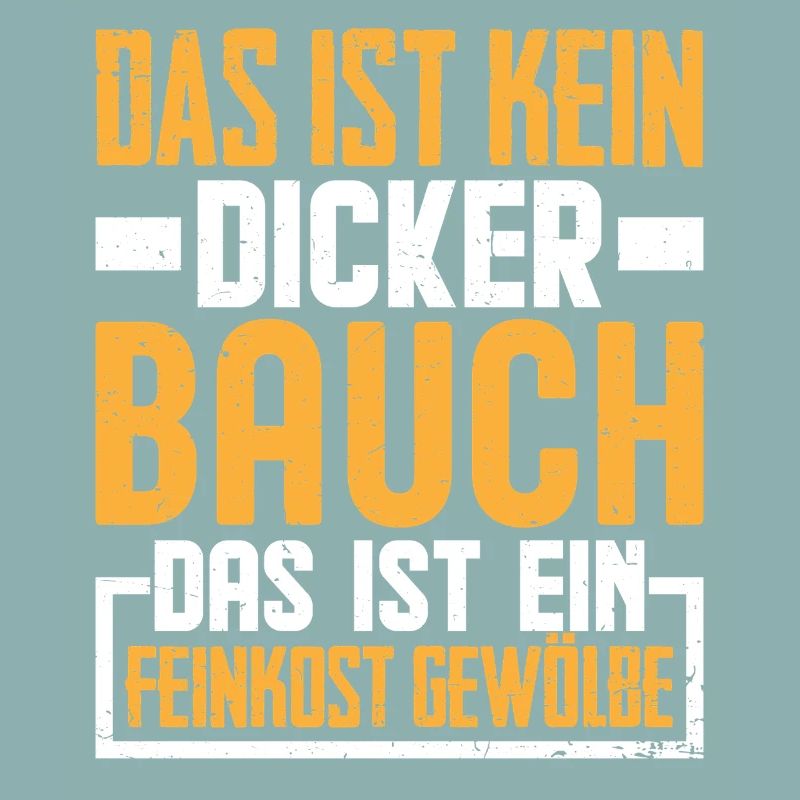 Dicker Bauch Lustig Spruch Geschenk