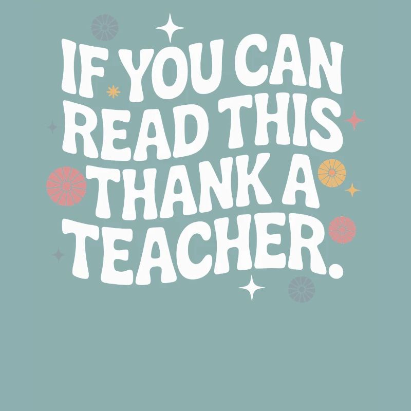 Wenn Sie das lesen können, danken Sie einer Lehrerschule, süß