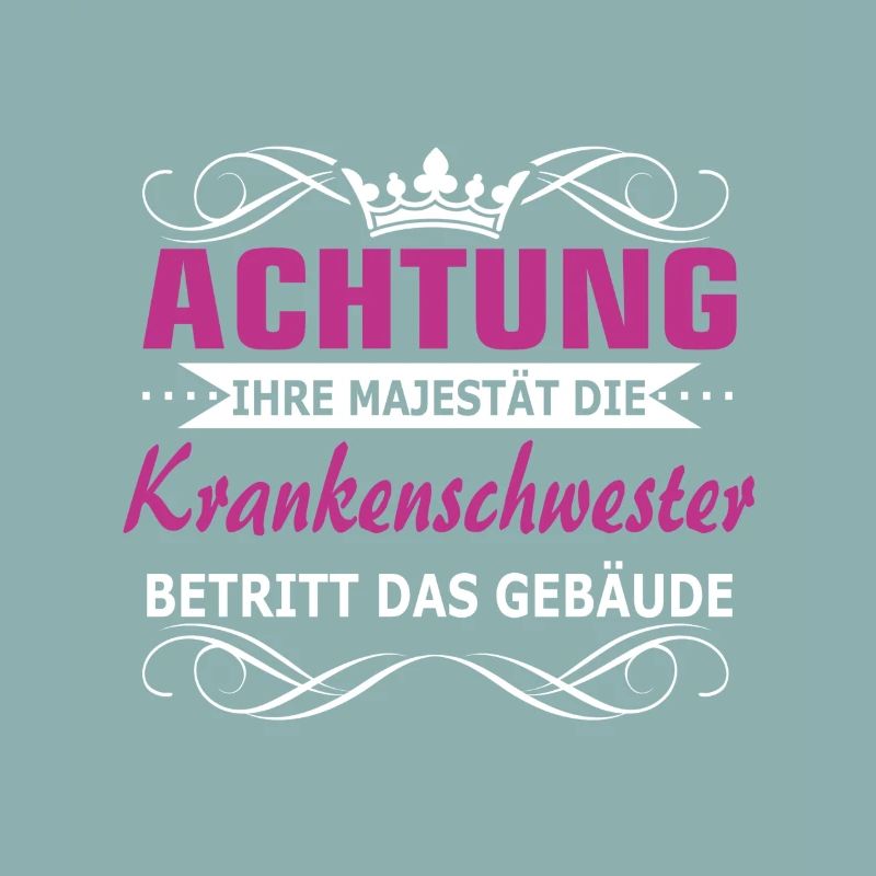 Krankenschwester - Ihre Majestät