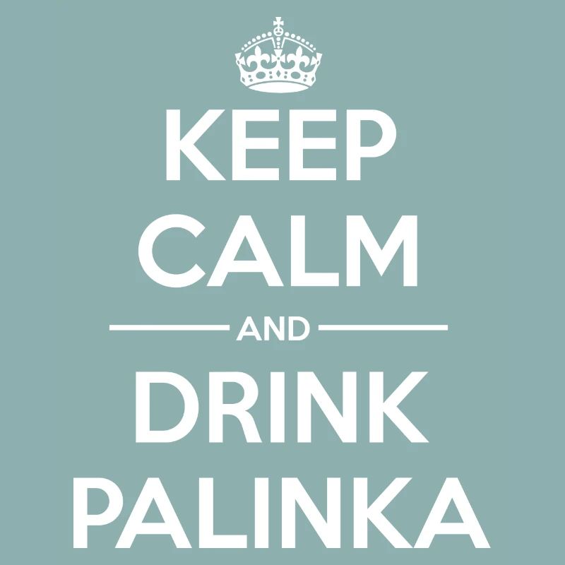 Drinks Keep calm Palinka