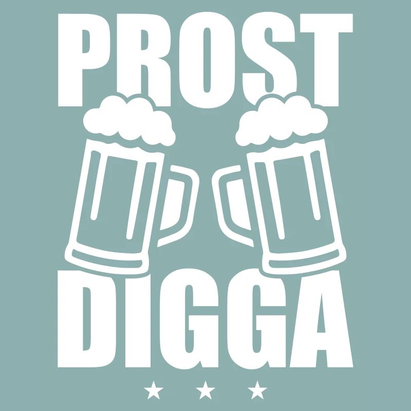 Prost Digga Bier