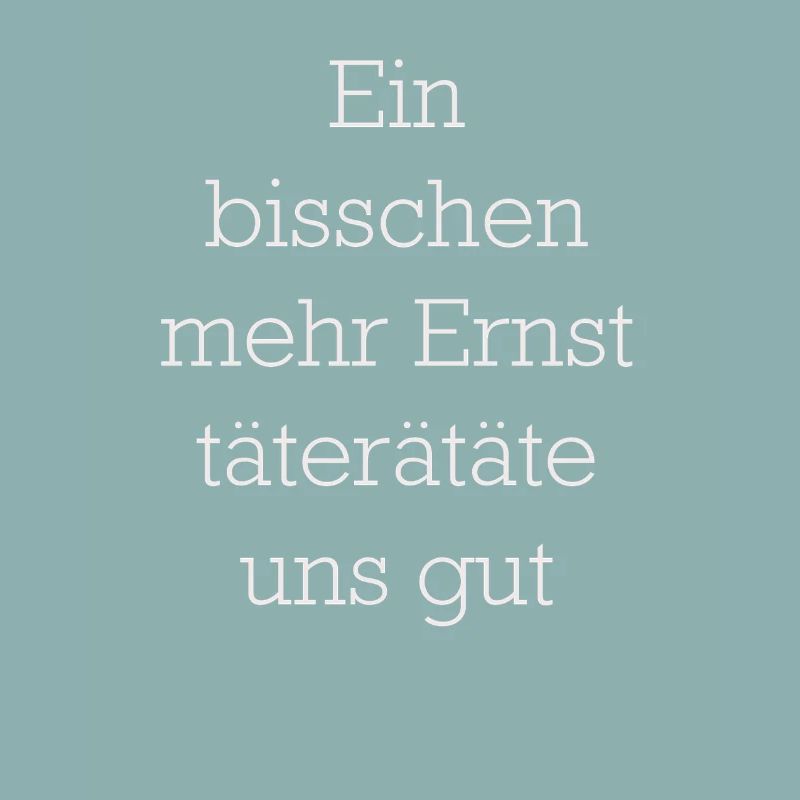 Ein Bisschen Mehr Ernst