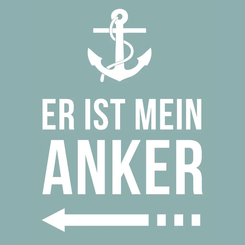 Er ist mein Anker | Partnershirt | Ehefrau | Ehe
