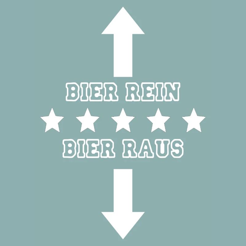 "Bier-rein-Bier-raus" by Claudia-Moda