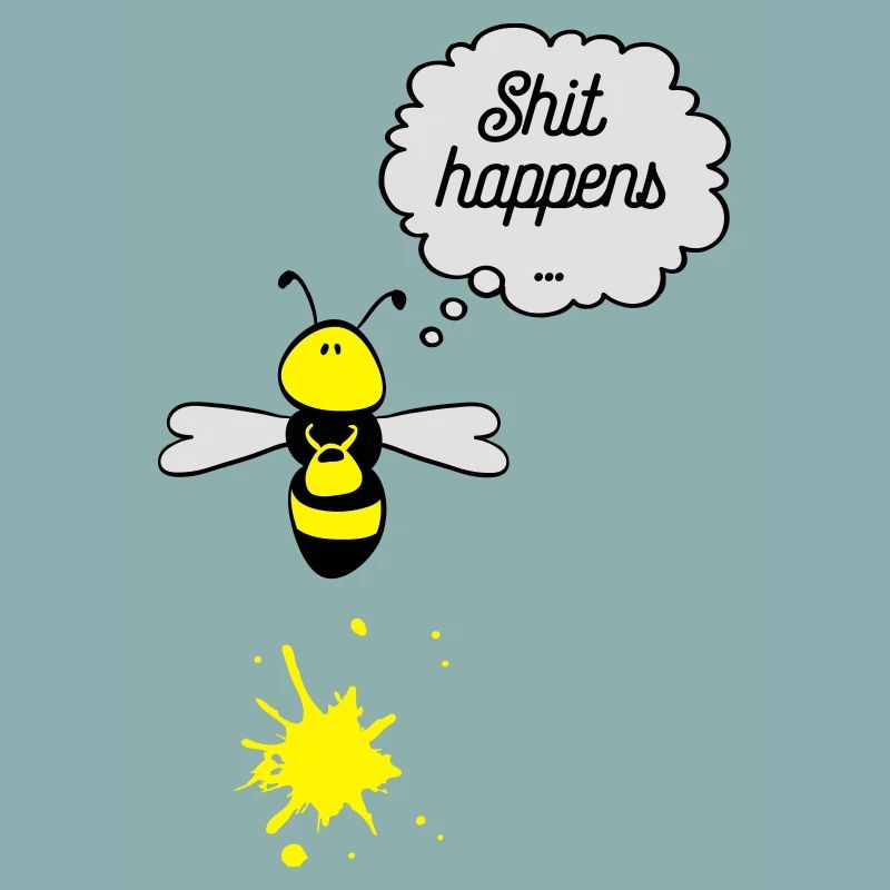 Shit happens Biene