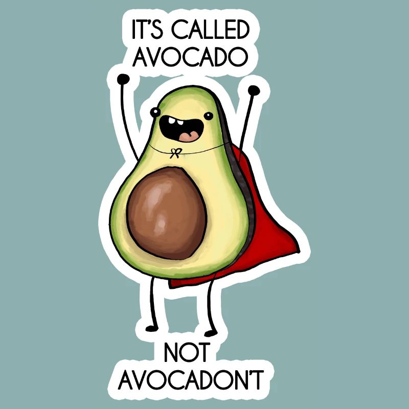 Il est appelé avocat - pas avocadon't