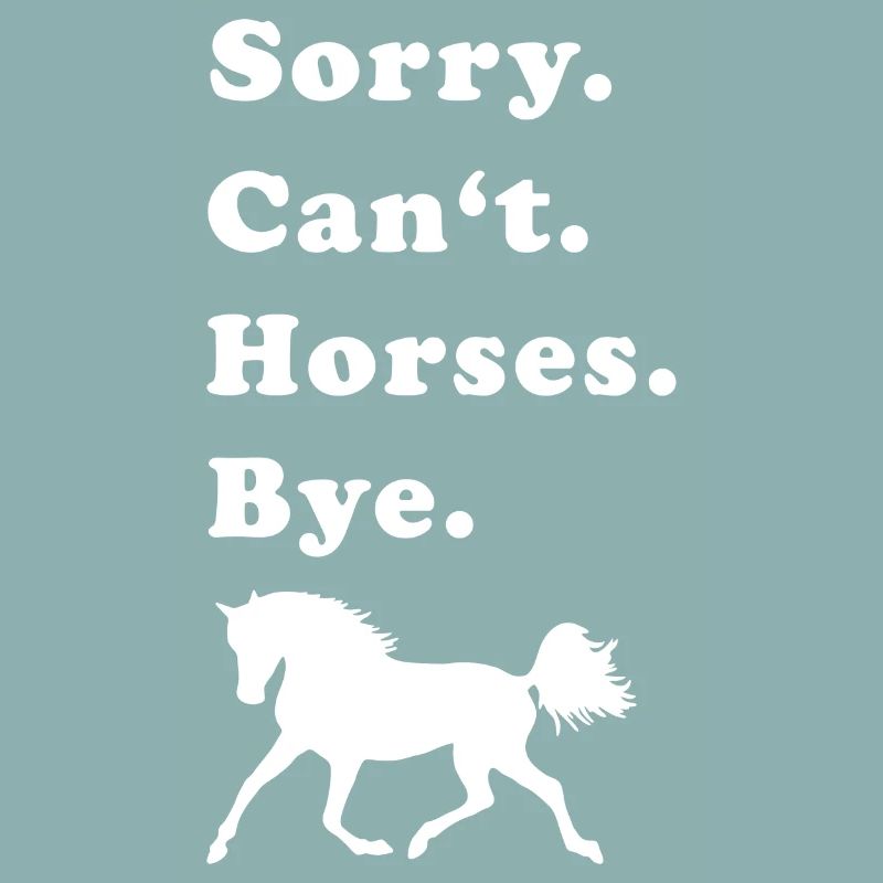 Sorry Can't Horses Bye Pferd Reiten Geschenk