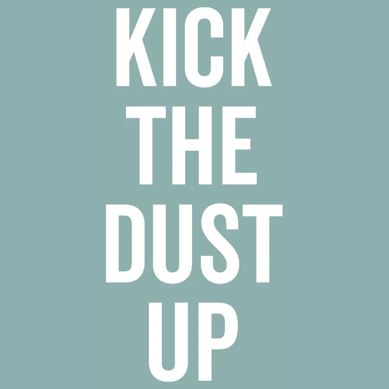 Kick the Dust Up