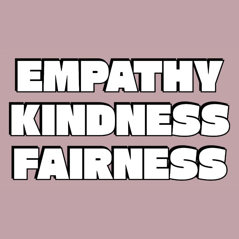 Empathy Kindness Fairness Bold Typography