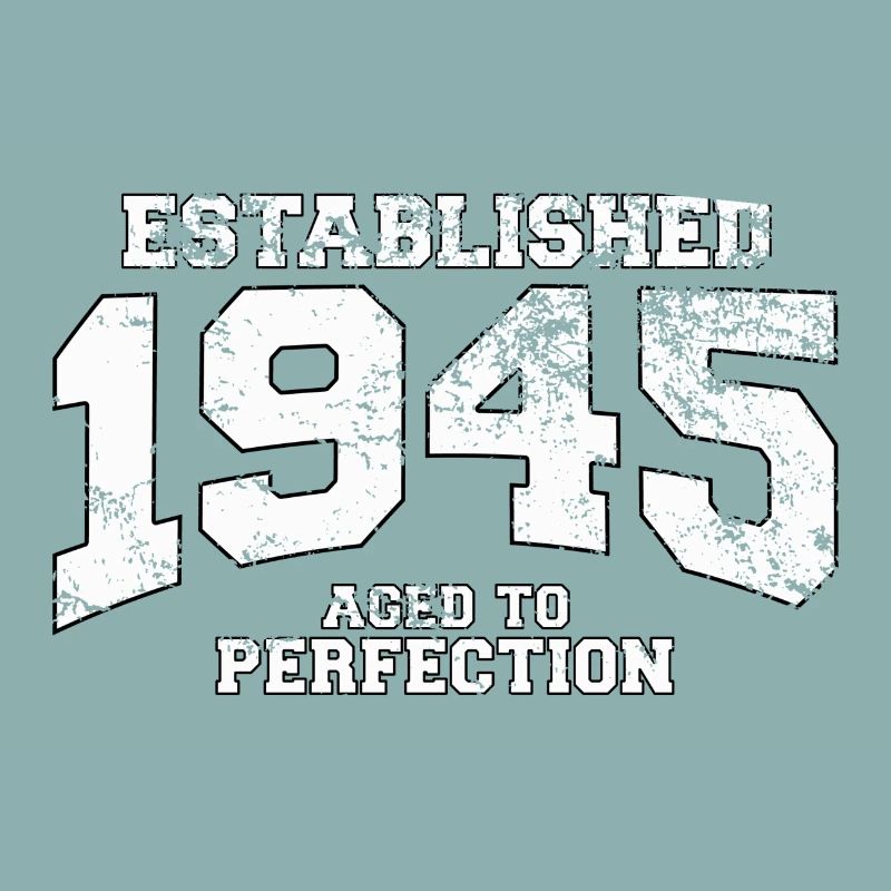 established 1945 - aged to perfection (fr)