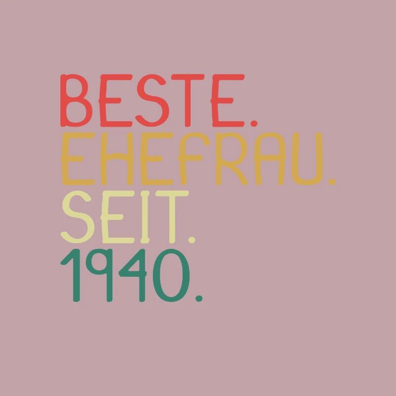 Beste Ehefrau Seit 1940 - Jahrestag Geschenk