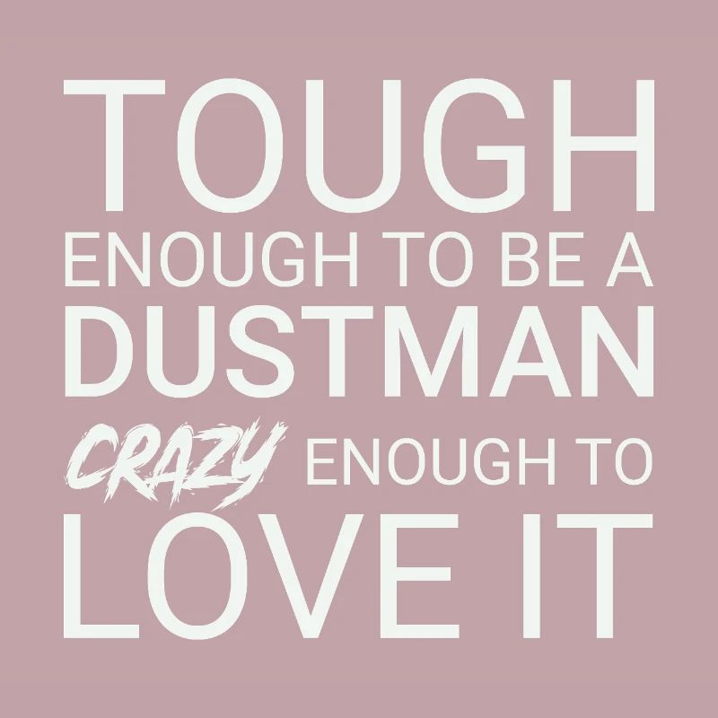 Dustman Crazy