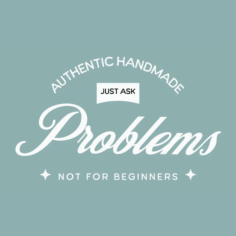 Handmade Problems – Just Ask!
